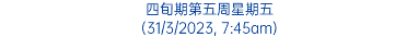 四旬期第五周星期五 (31/3/2023, 7:45am)