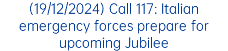 (19/12/2024) Call 117: Italian emergency forces prepare for upcoming Jubilee