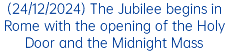 (24/12/2024) The Jubilee begins in Rome with the opening of the Holy Door and the Midnight Mass