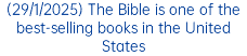 (29/1/2025) The Bible is one of the best-selling books in the United States