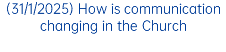 (31/1/2025) How is communication changing in the Church