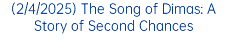(2/4/2025) The Song of Dimas: A Story of Second Chances