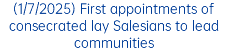 (1/7/2025) First appointments of consecrated lay Salesians to lead communities