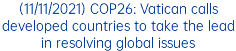 (11/11/2021) COP26: Vatican calls developed countries to take the lead in resolving global issues