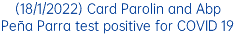 (18/1/2022) Card Parolin and Abp Peña Parra test positive for COVID 19