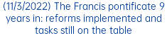 (11/3/2022) The Francis pontificate 9 years in: reforms implemented and tasks still on the table