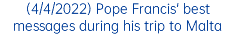 (4/4/2022) Pope Francis' best messages during his trip to Malta 