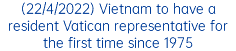 (22/4/2022) Vietnam to have a resident Vatican representative for the first time since 1975