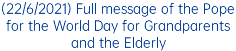 (22/6/2021) Full message of the Pope for the World Day for Grandparents and the Elderly