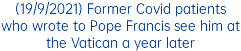 (19/9/2021) Former Covid patients who wrote to Pope Francis see him at the Vatican a year later