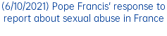 (6/10/2021) Pope Francis' response to report about sexual abuse in France