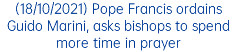 (18/10/2021) Pope Francis ordains Guido Marini, asks bishops to spend more time in prayer