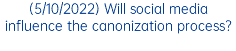 (5/10/2022) Will social media influence the canonization process?