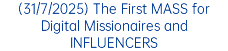 (31/7/2025) The First MASS for Digital Missionaires and INFLUENCERS