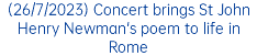 (26/7/2023) Concert brings St John Henry Newman's poem to life in Rome