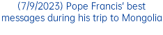 (7/9/2023) Pope Francis' best messages during his trip to Mongolia