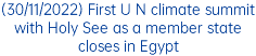 (30/11/2022) First U N climate summit with Holy See as a member state closes in Egypt