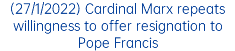 (27/1/2022) Cardinal Marx repeats willingness to offer resignation to Pope Francis