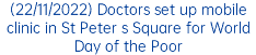 (22/11/2022) Doctors set up mobile clinic in St Peter s Square for World Day of the Poor