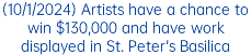 (10/1/2024) Artists have a chance to win $130,000 and have work displayed in St. Peter's Basilica